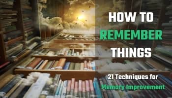 How to Remember Things